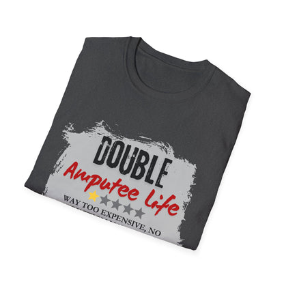 Double Amputee Life T-Shirt — 100% Would Not Recommend (Humorous Disability Pride Tee)