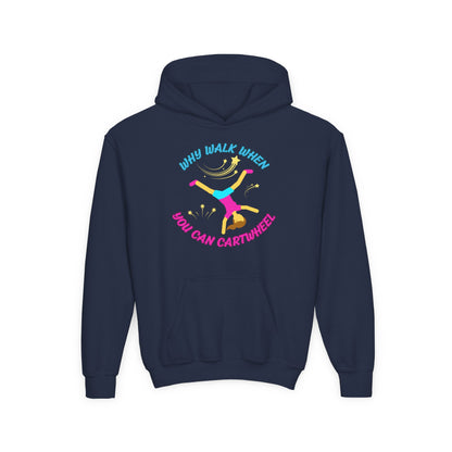 Colorful Youth Hoodie - 'Why Walk When You Can Cartwheel' - Fun Sweatshirt for Kids, Birthday Gift, Sportswear, Playful Style, [...]