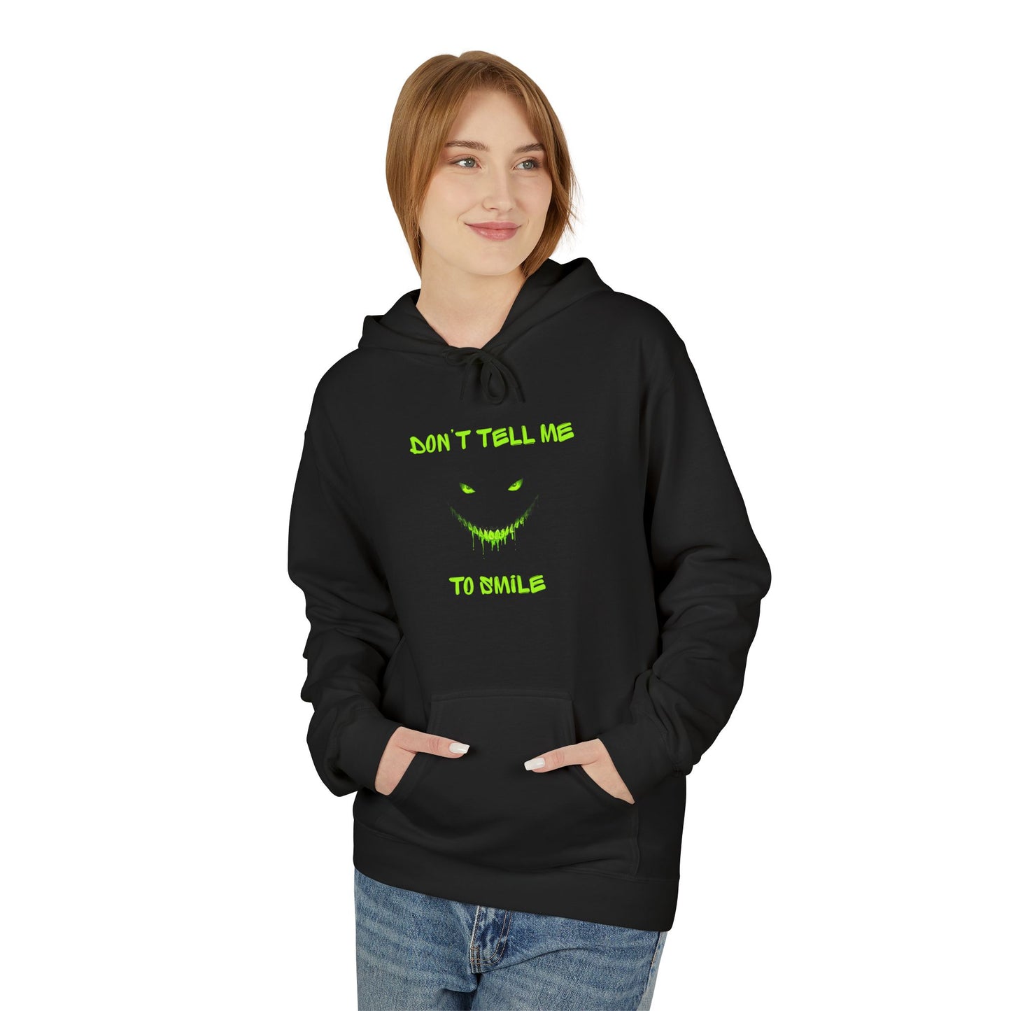 Don't Tell Me to Smile Hoodie