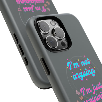 Phone Case with Tough Magnetic Cases Design - I'm Not Arguing, I'm Just Explaining Why I'm Right
