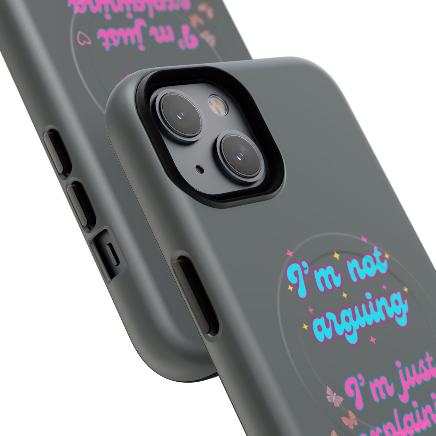 Phone Case with Tough Magnetic Cases Design - I'm Not Arguing, I'm Just Explaining Why I'm Right