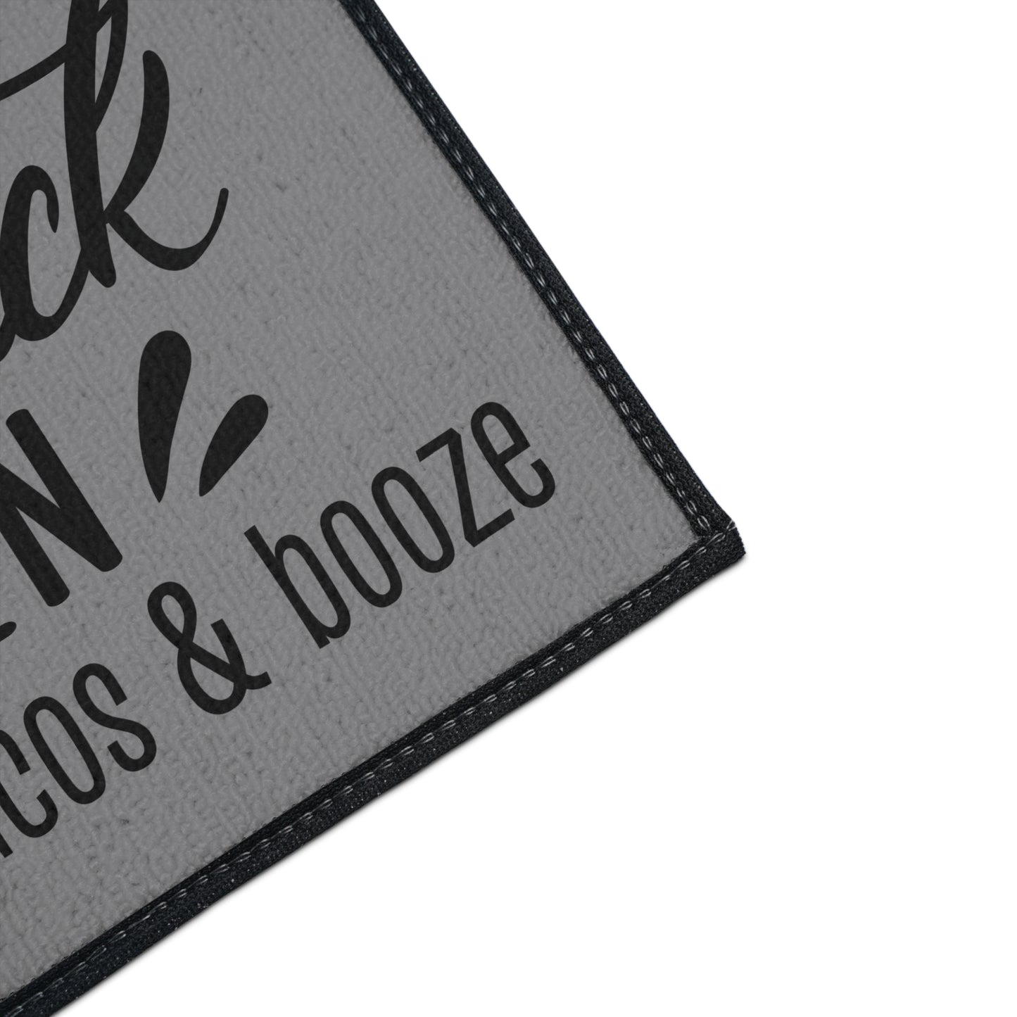 Come Back When You Have Tacos & Booze Entryway Mat