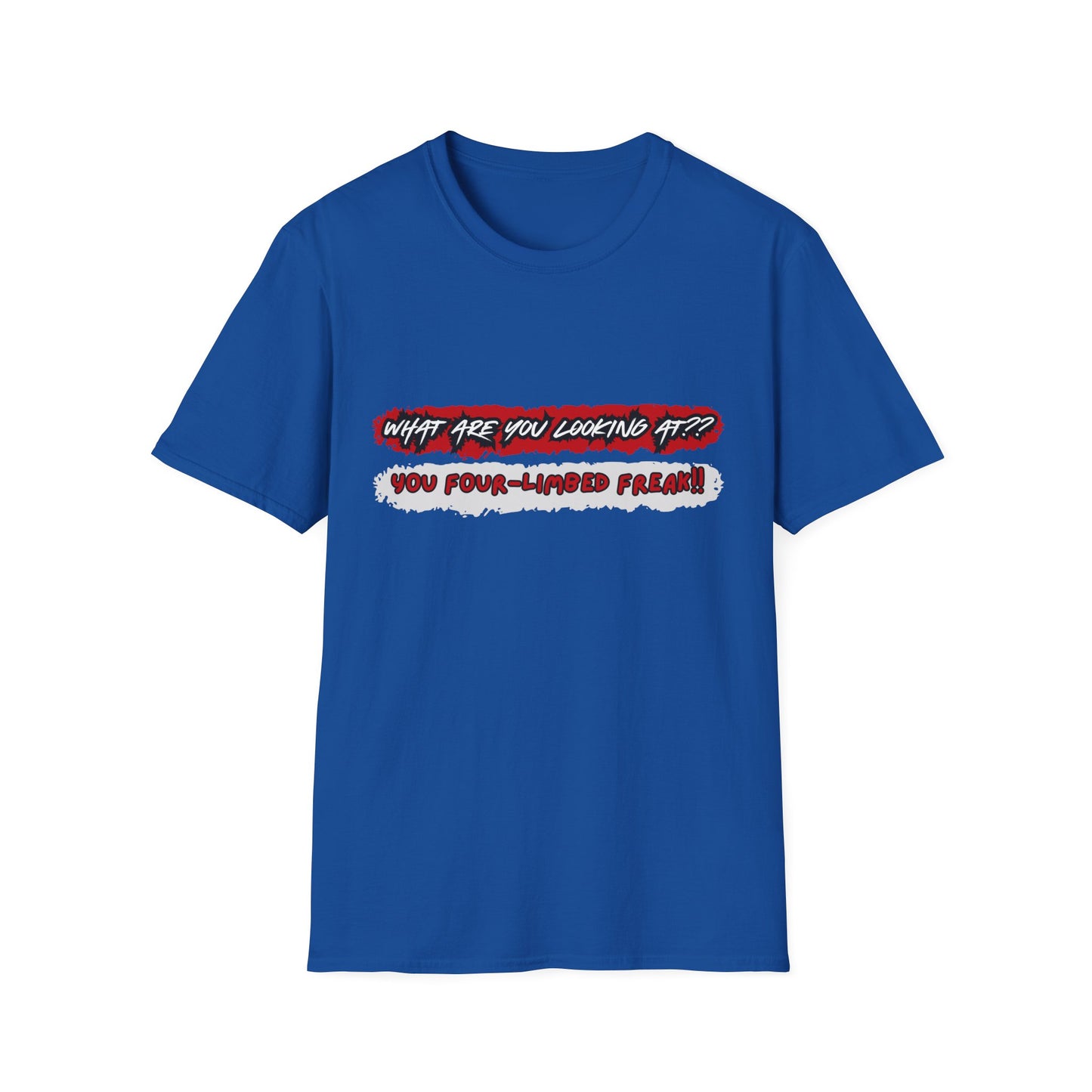 Graphic T-Shirt — “What Are You Looking At? You Four-Legged Feral” Bold Streetwear Tee