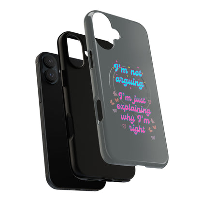Phone Case with Tough Magnetic Cases Design - I'm Not Arguing, I'm Just Explaining Why I'm Right
