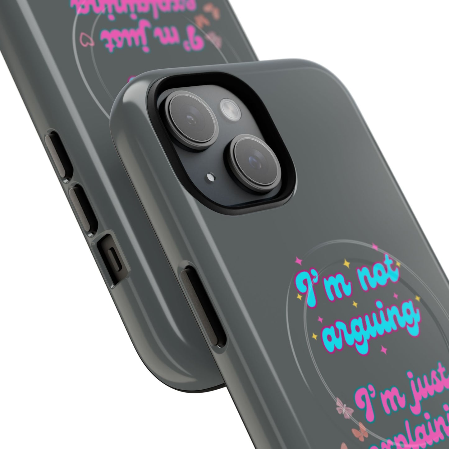 Phone Case with Tough Magnetic Cases Design - I'm Not Arguing, I'm Just Explaining Why I'm Right