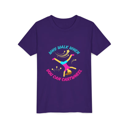 Why Walk When you Can Cartwheel Playful Youth Tee, Kids T-Shirt, Exercise Shirt, Birthday Gift, Gym Apparel, Fun Activity Top