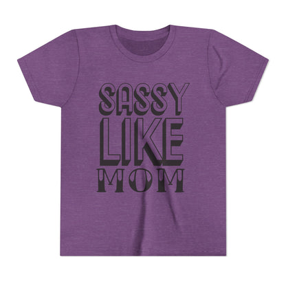 Sassy Like Mom Youth Tee - Trendy Short Sleeve Shirt for Kids