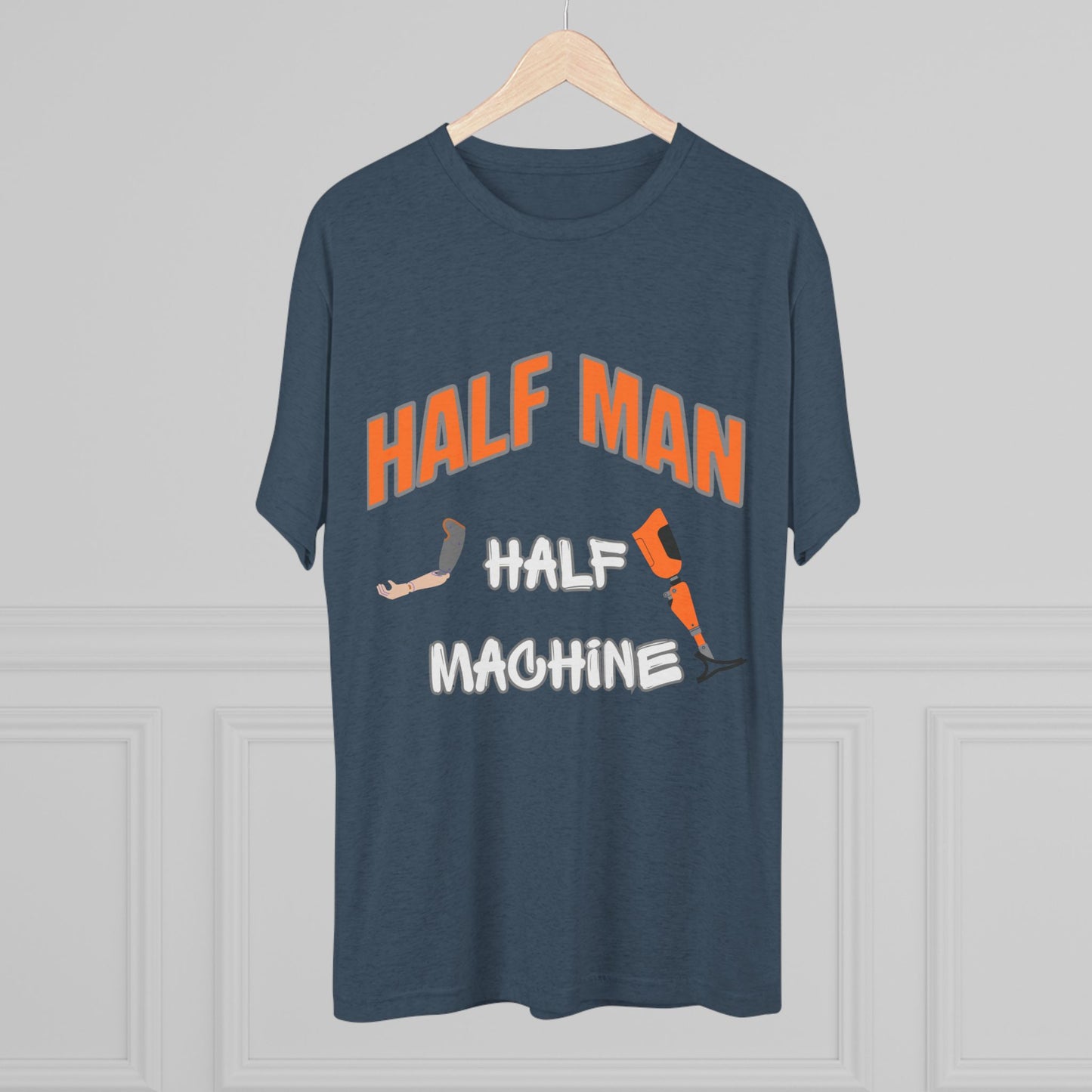 Half Man Half Machine Amputee Humor Tri-Blend Crew Tee