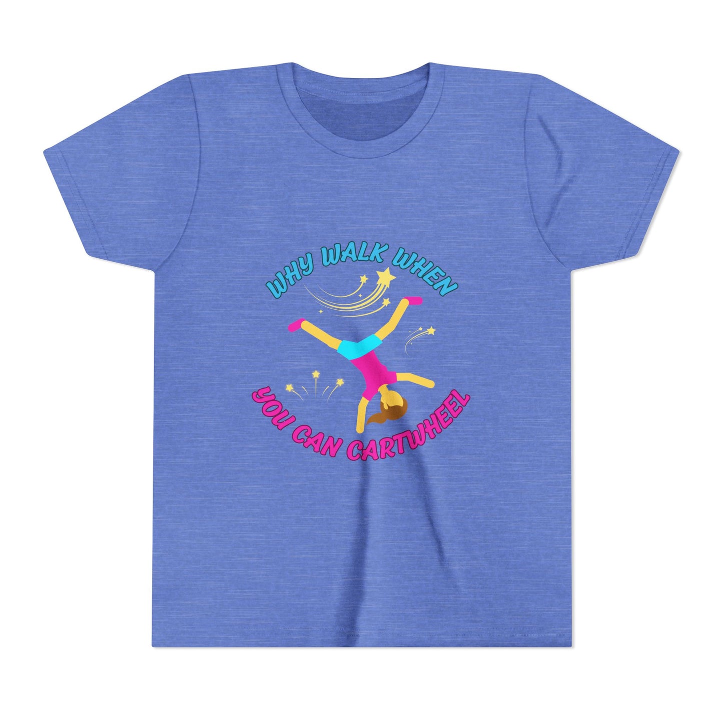 Why Walk When you Can Cartwheel Playful Youth Tee, Kids T-Shirt, Exercise Shirt, Birthday Gift, Gym Apparel, Fun Activity Top