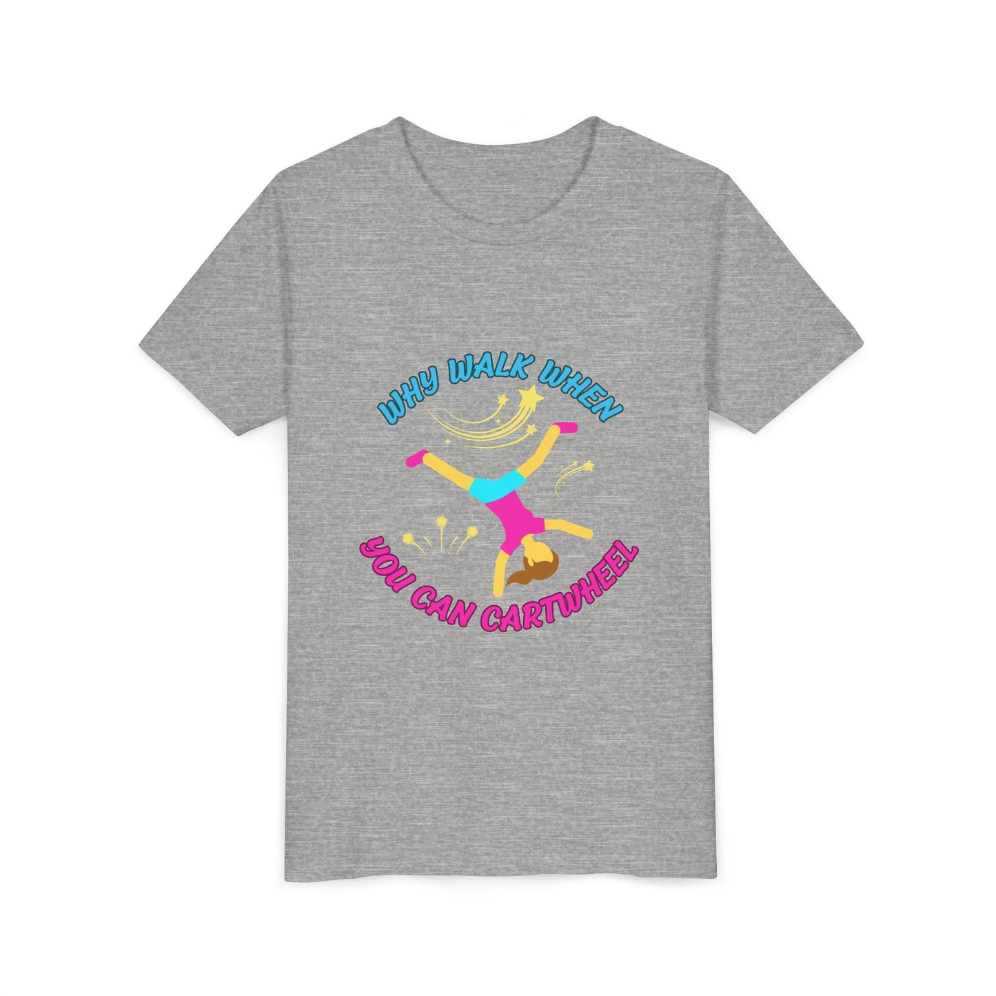 Why Walk When you Can Cartwheel Playful Youth Tee, Kids T-Shirt, Exercise Shirt, Birthday Gift, Gym Apparel, Fun Activity Top