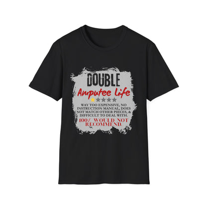 Double Amputee Life T-Shirt — 100% Would Not Recommend (Humorous Disability Pride Tee)