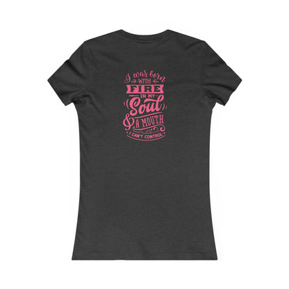 Fire in My Soul Women's Tee
