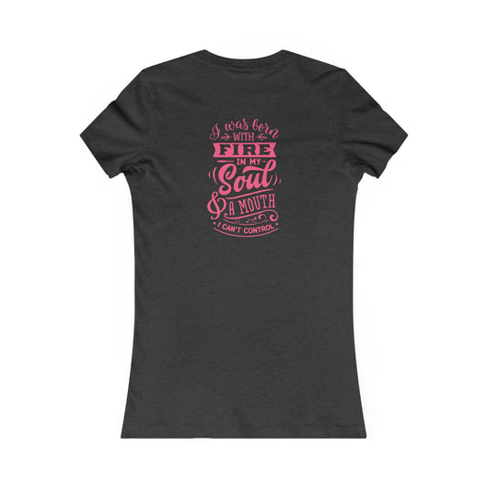 Fire in My Soul Women's Tee