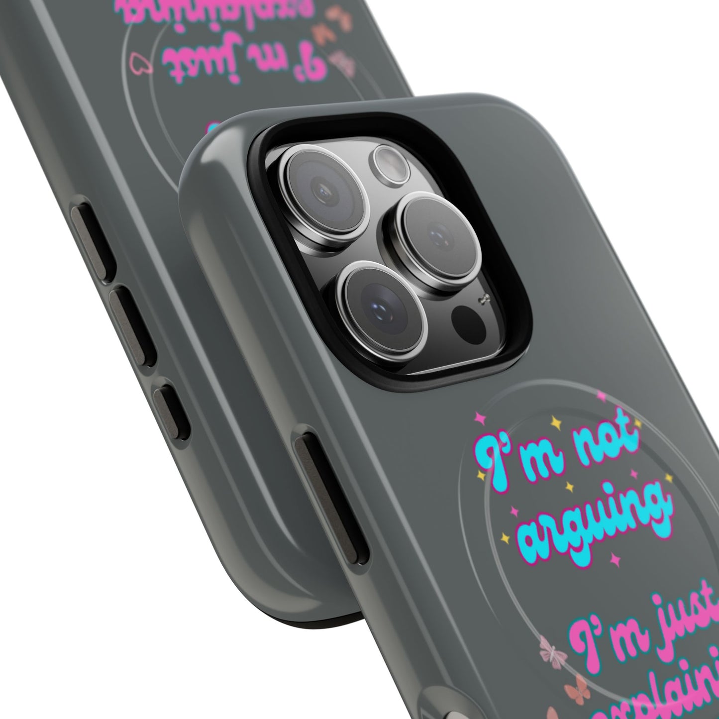 Phone Case with Tough Magnetic Cases Design - I'm Not Arguing, I'm Just Explaining Why I'm Right