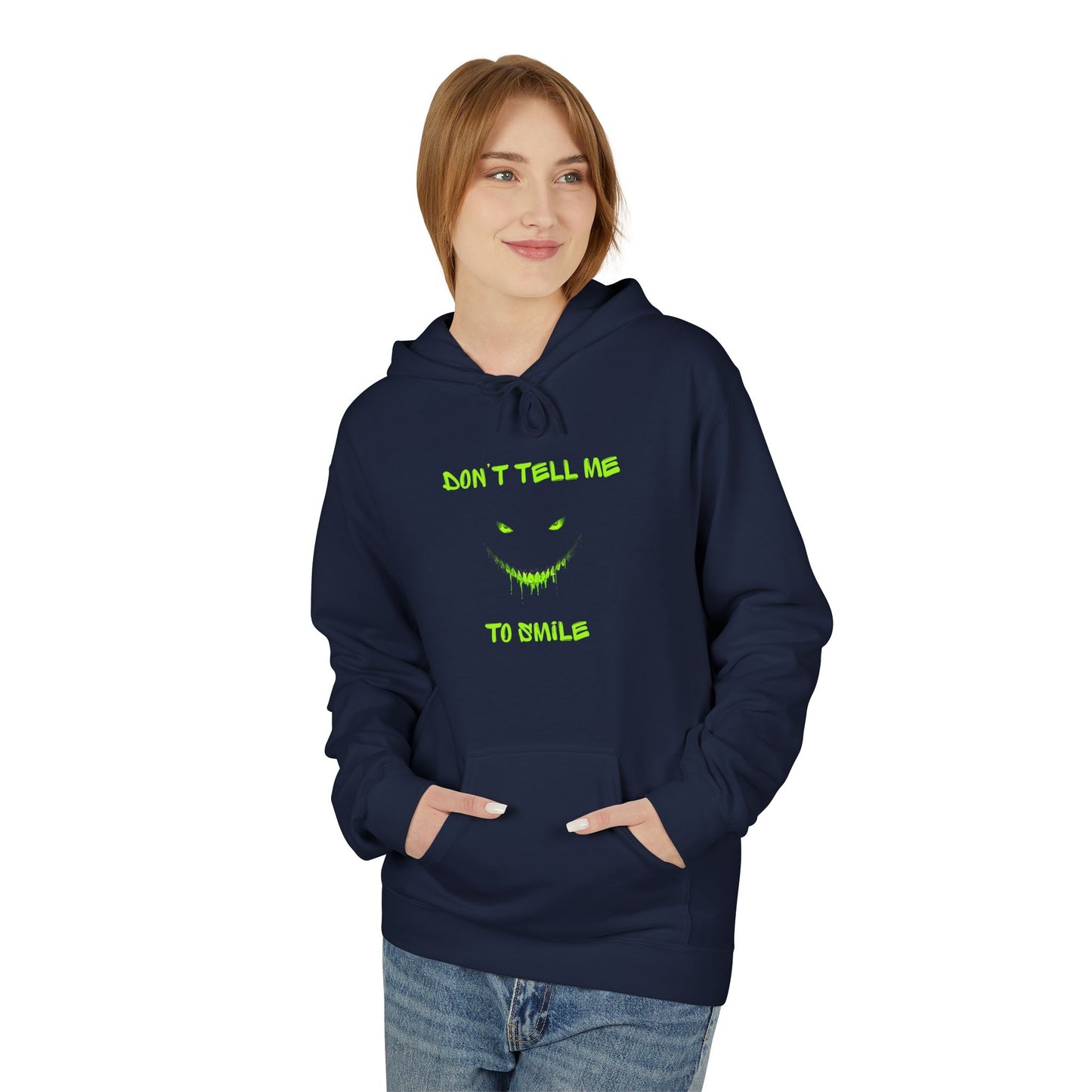 Don't Tell Me to Smile Hoodie