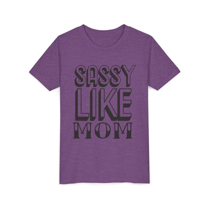 Sassy Like Mom Youth Tee - Trendy Short Sleeve Shirt for Kids