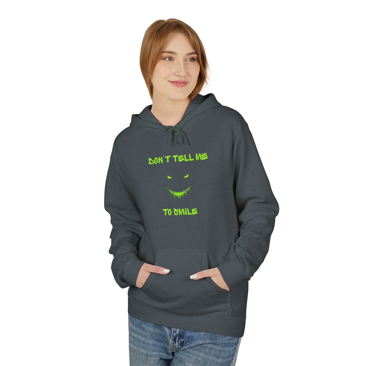 Don't Tell Me to Smile Hoodie