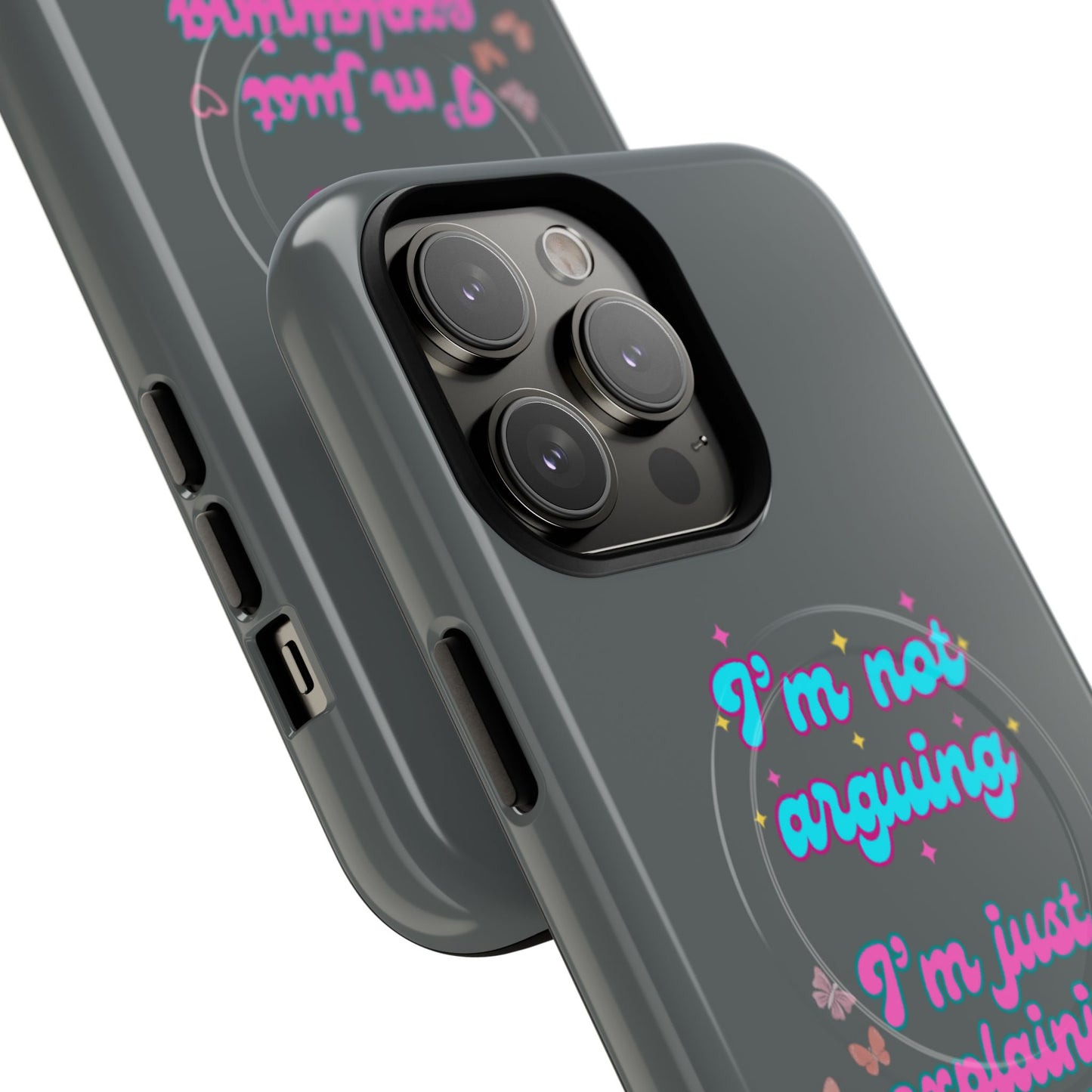 Phone Case with Tough Magnetic Cases Design - I'm Not Arguing, I'm Just Explaining Why I'm Right