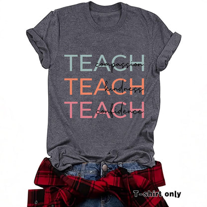 TEACH T-Shirt, Great Gift for Teachers
