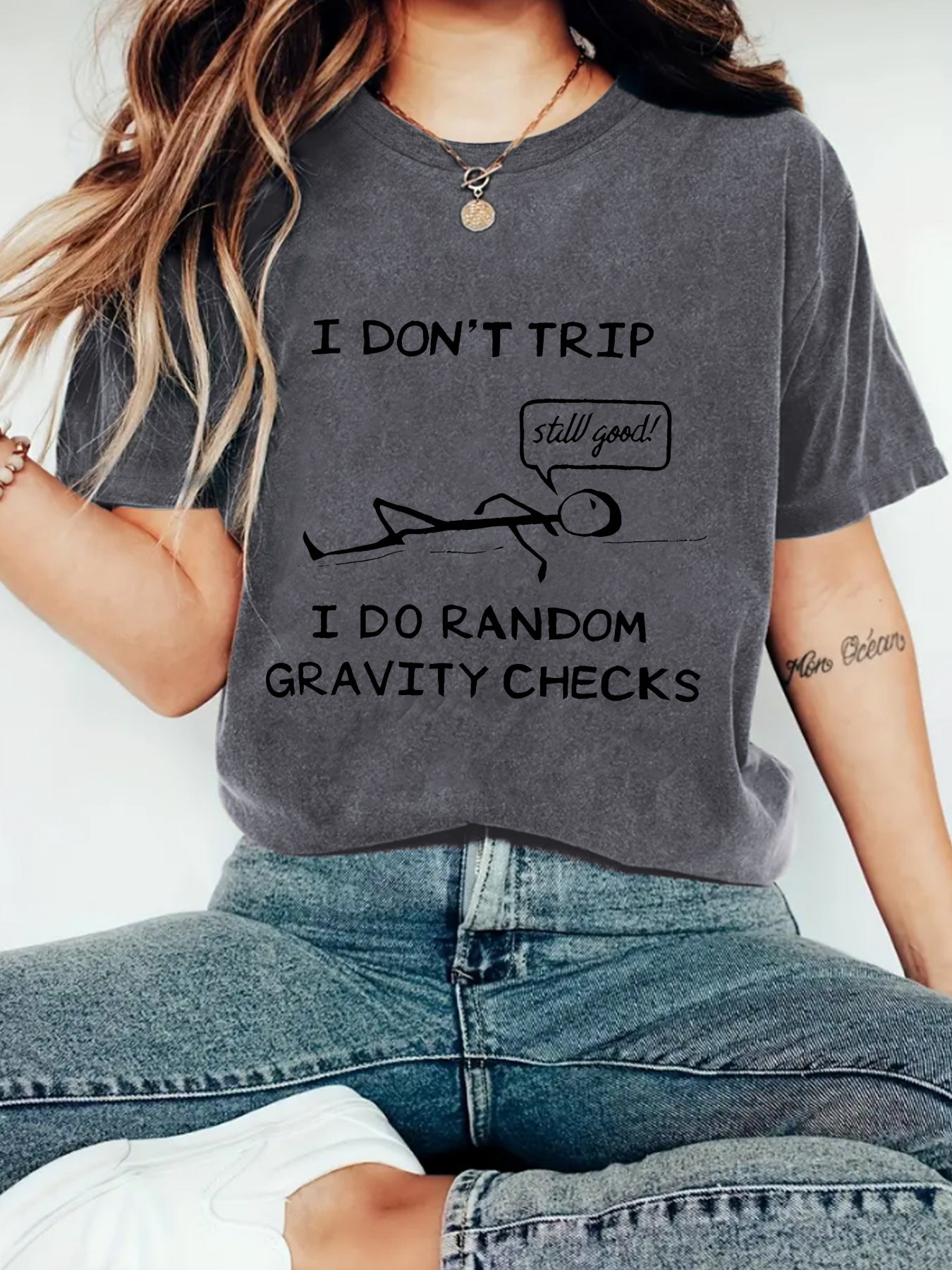 "I Don't Trip I Do Random Gravity Checks" Women's T-Shirt