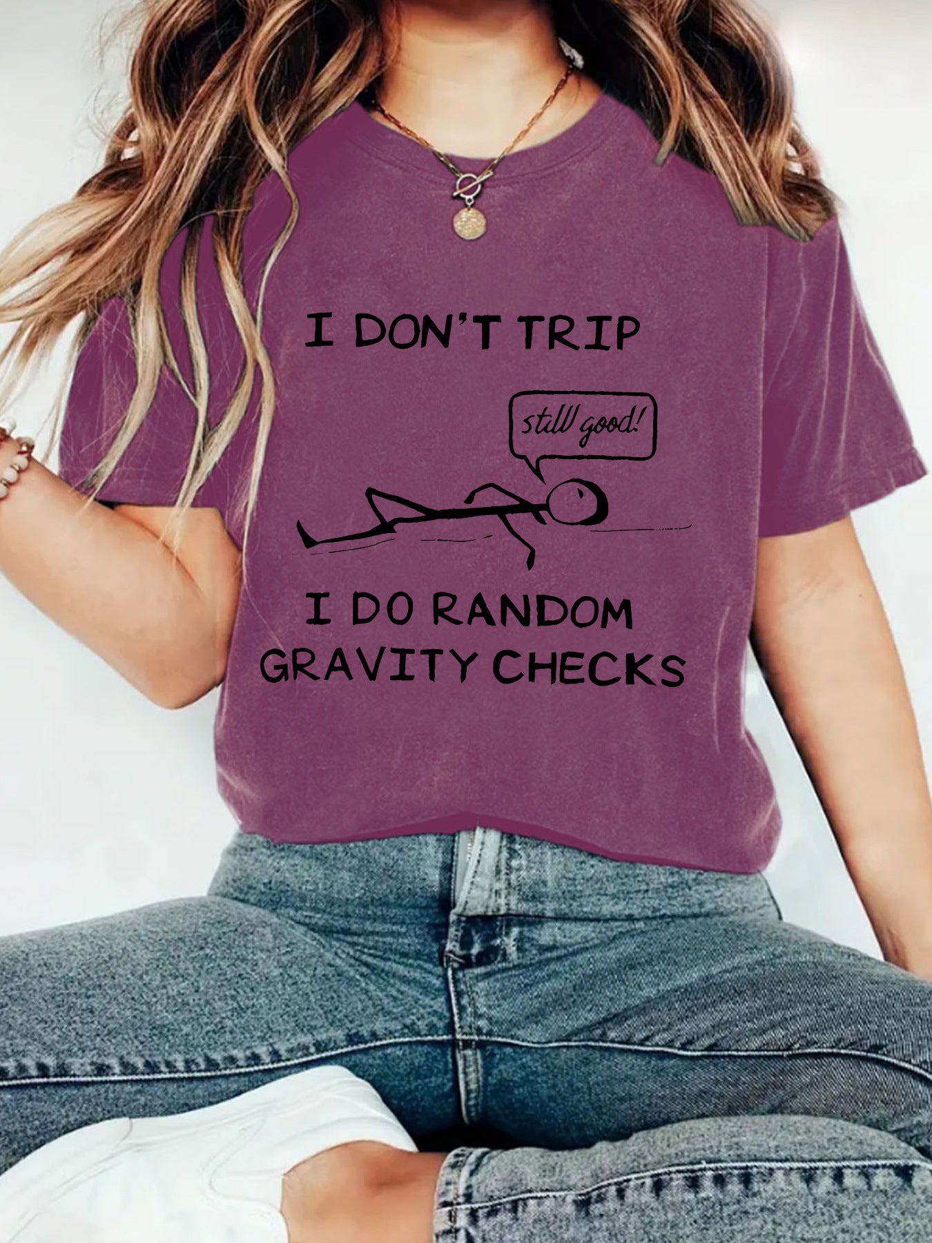 "I Don't Trip I Do Random Gravity Checks" Women's T-Shirt