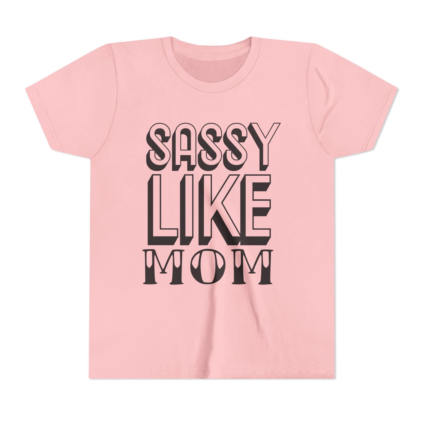 Sassy Like Mom Youth Tee - Trendy Short Sleeve Shirt for Kids