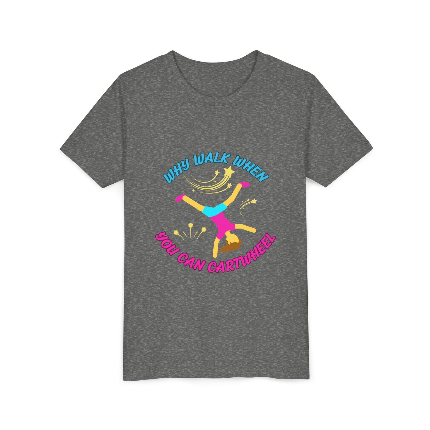 Why Walk When you Can Cartwheel Playful Youth Tee, Kids T-Shirt, Exercise Shirt, Birthday Gift, Gym Apparel, Fun Activity Top