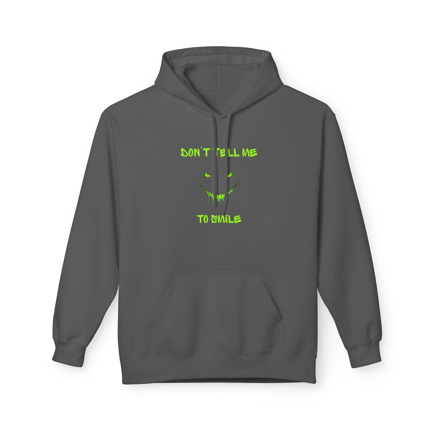 Don't Tell Me to Smile Hoodie