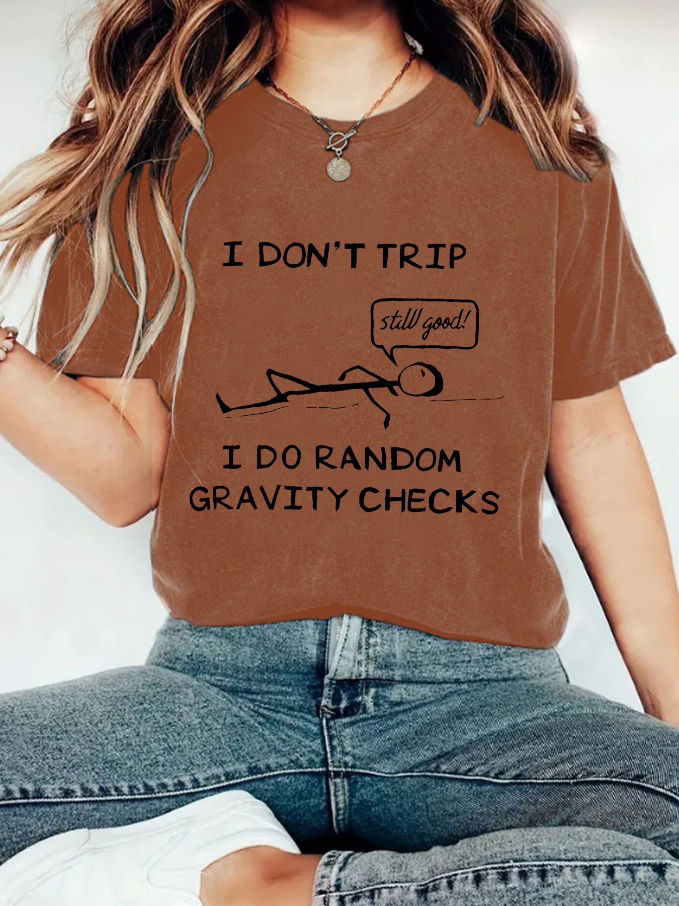 "I Don't Trip I Do Random Gravity Checks" Women's T-Shirt