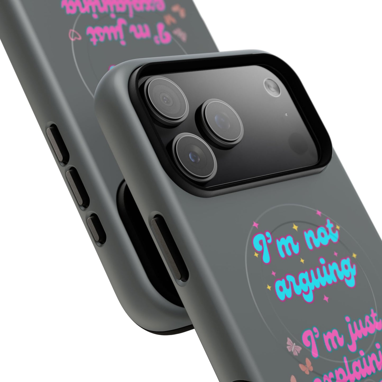 Phone Case with Tough Magnetic Cases Design - I'm Not Arguing, I'm Just Explaining Why I'm Right