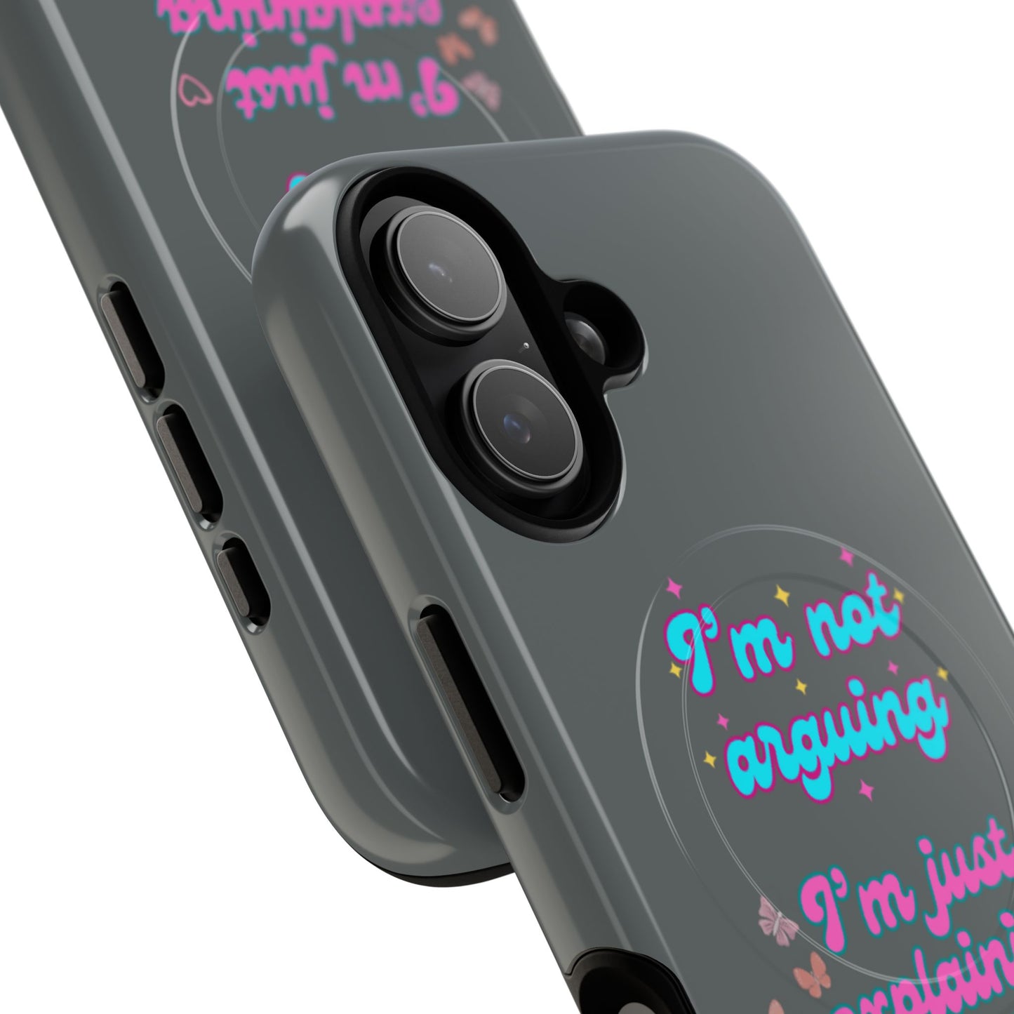 Phone Case with Tough Magnetic Cases Design - I'm Not Arguing, I'm Just Explaining Why I'm Right