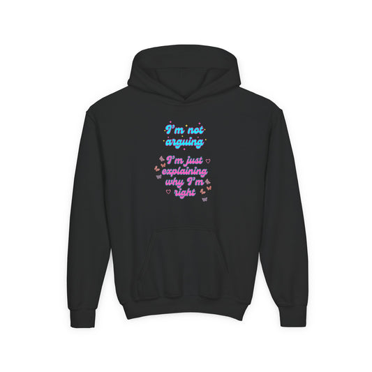 Funny Youth Hoodie - I'm Not Arguing, Just Explaining Why I'm Right | Gift, Casual Wear, Tween Fashion, Birthday, Humor Apparel