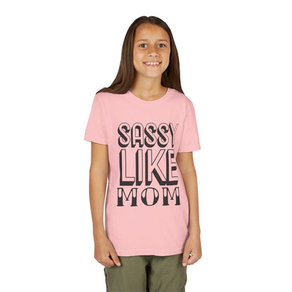 Sassy Like Mom Youth Tee - Trendy Short Sleeve Shirt for Kids