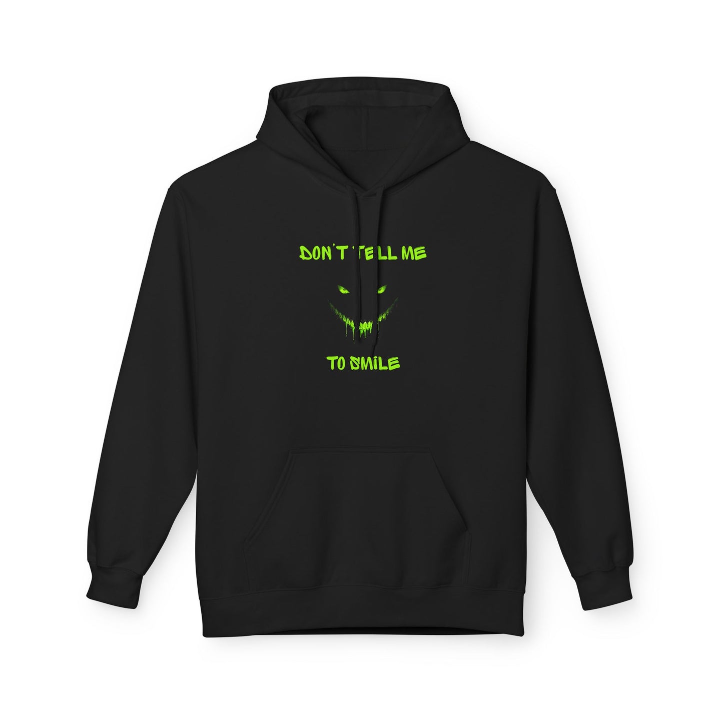 Don't Tell Me to Smile Hoodie