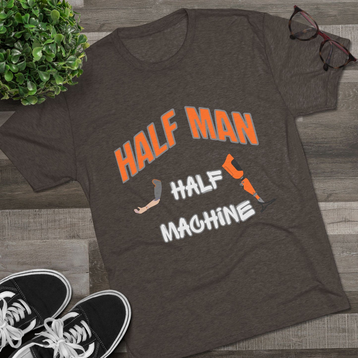 Half Man Half Machine Amputee Humor Tri-Blend Crew Tee