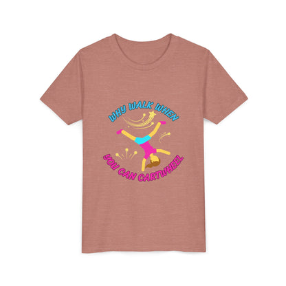 Why Walk When you Can Cartwheel Playful Youth Tee, Kids T-Shirt, Exercise Shirt, Birthday Gift, Gym Apparel, Fun Activity Top
