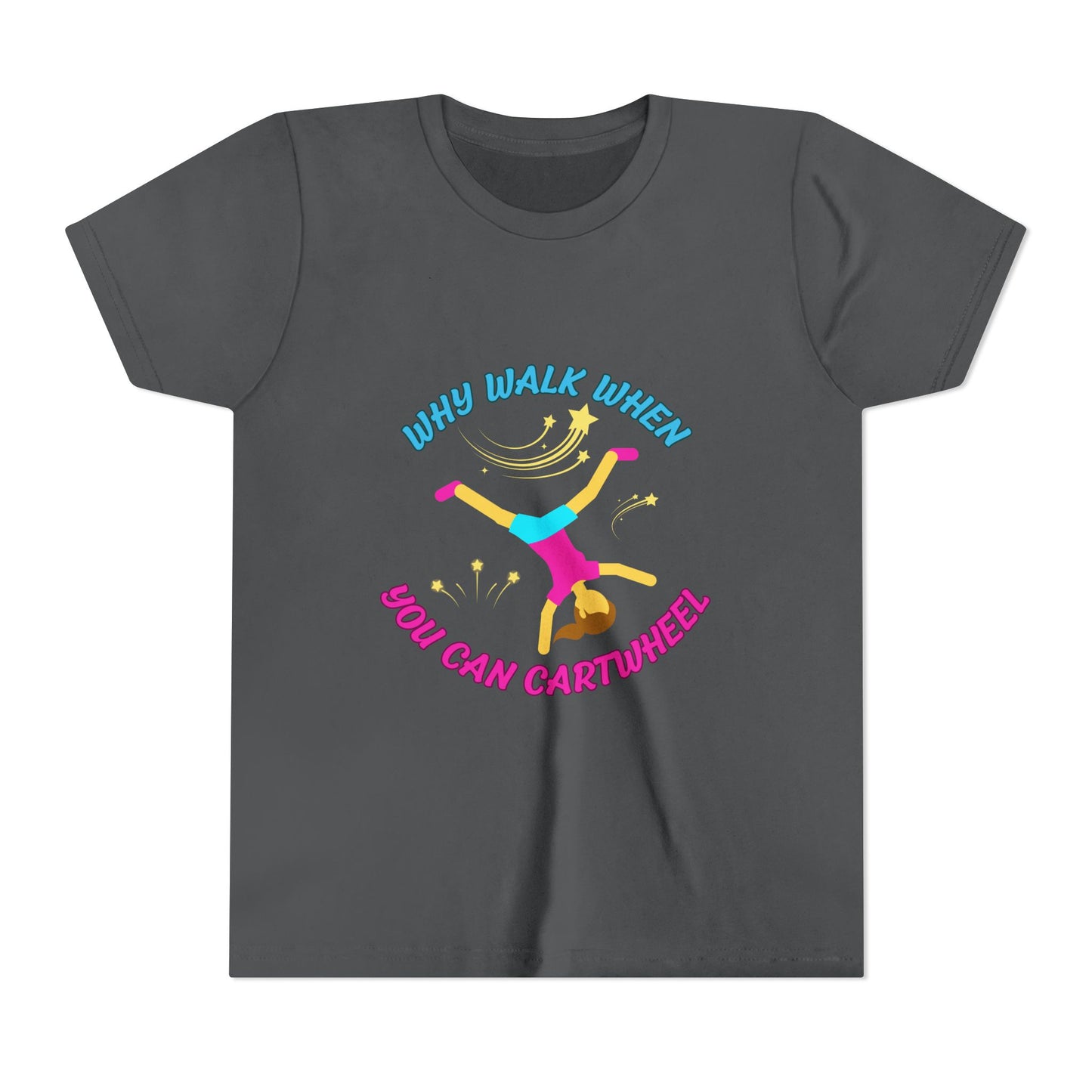 Why Walk When you Can Cartwheel Playful Youth Tee, Kids T-Shirt, Exercise Shirt, Birthday Gift, Gym Apparel, Fun Activity Top