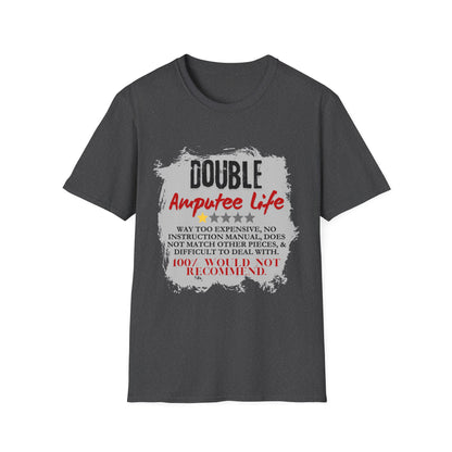 Double Amputee Life T-Shirt — 100% Would Not Recommend (Humorous Disability Pride Tee)