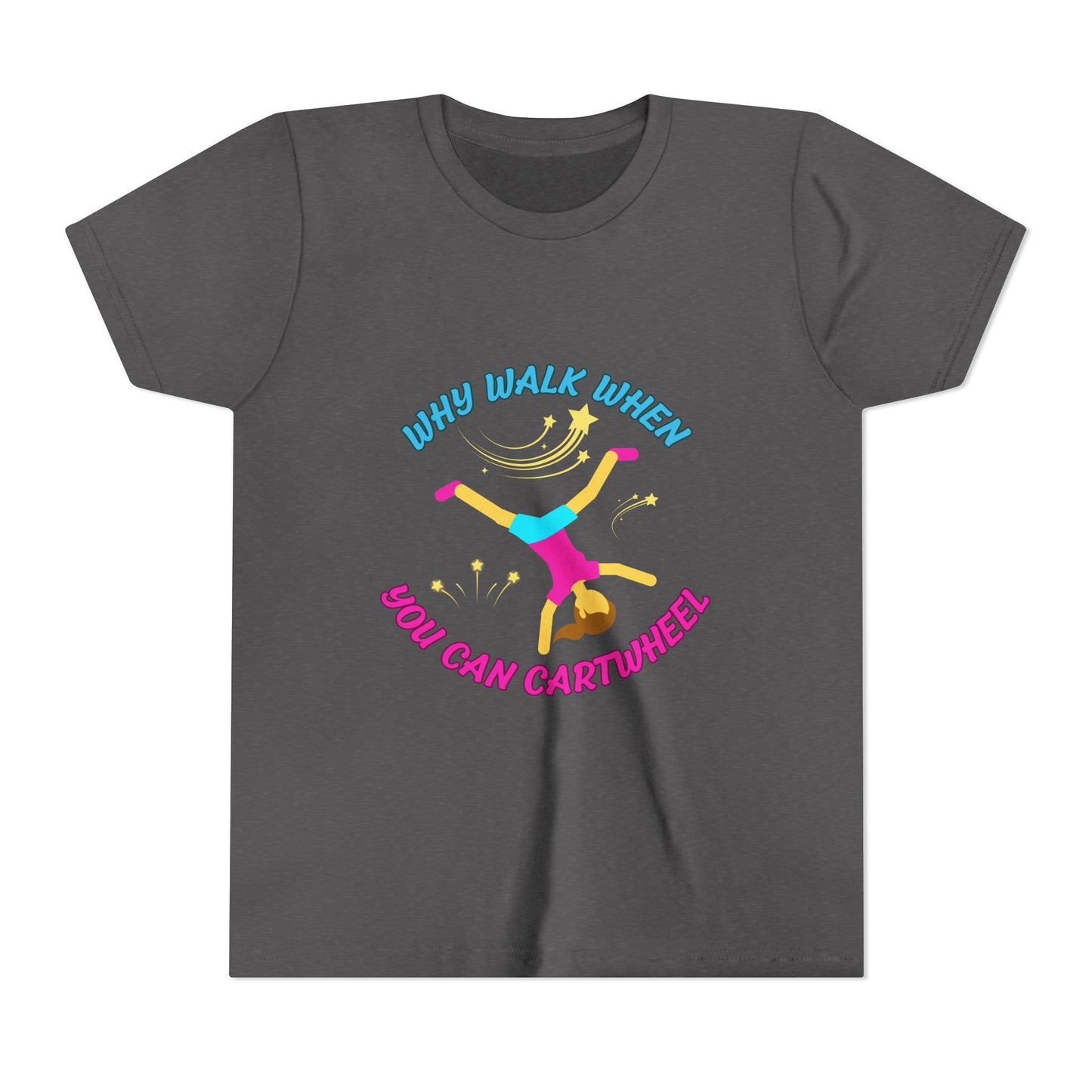 Why Walk When you Can Cartwheel Playful Youth Tee, Kids T-Shirt, Exercise Shirt, Birthday Gift, Gym Apparel, Fun Activity Top
