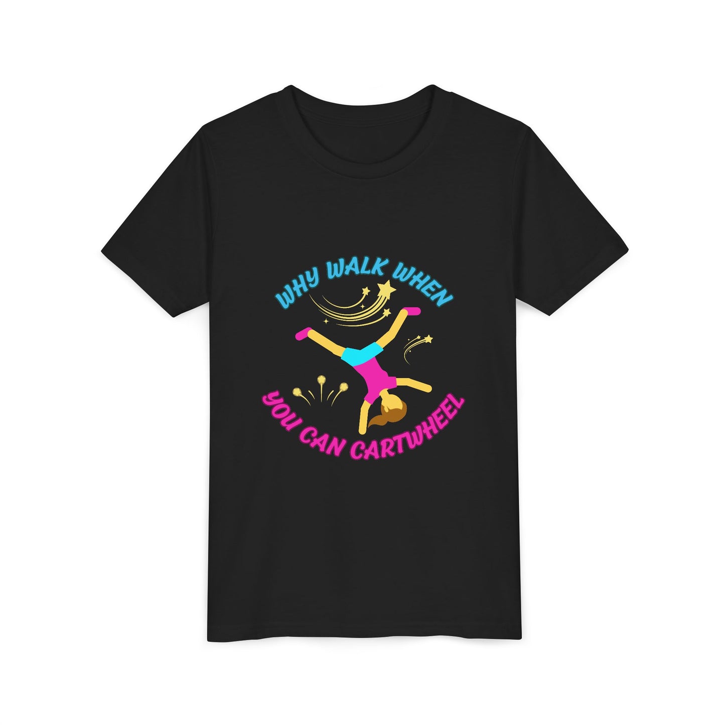 Why Walk When you Can Cartwheel Playful Youth Tee, Kids T-Shirt, Exercise Shirt, Birthday Gift, Gym Apparel, Fun Activity Top