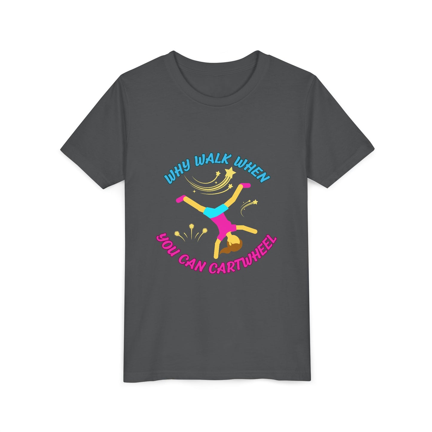 Why Walk When you Can Cartwheel Playful Youth Tee, Kids T-Shirt, Exercise Shirt, Birthday Gift, Gym Apparel, Fun Activity Top