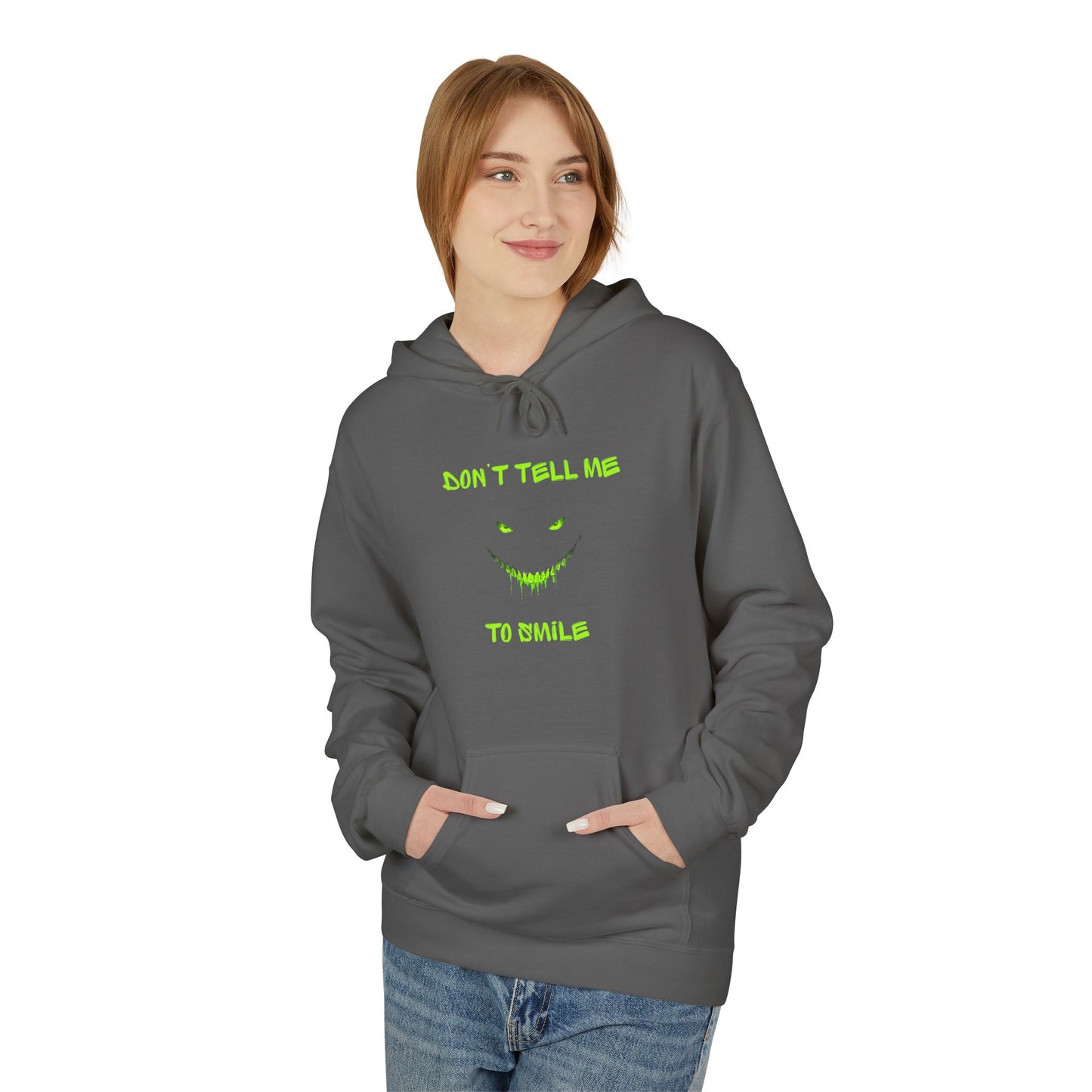 Don't Tell Me to Smile Hoodie