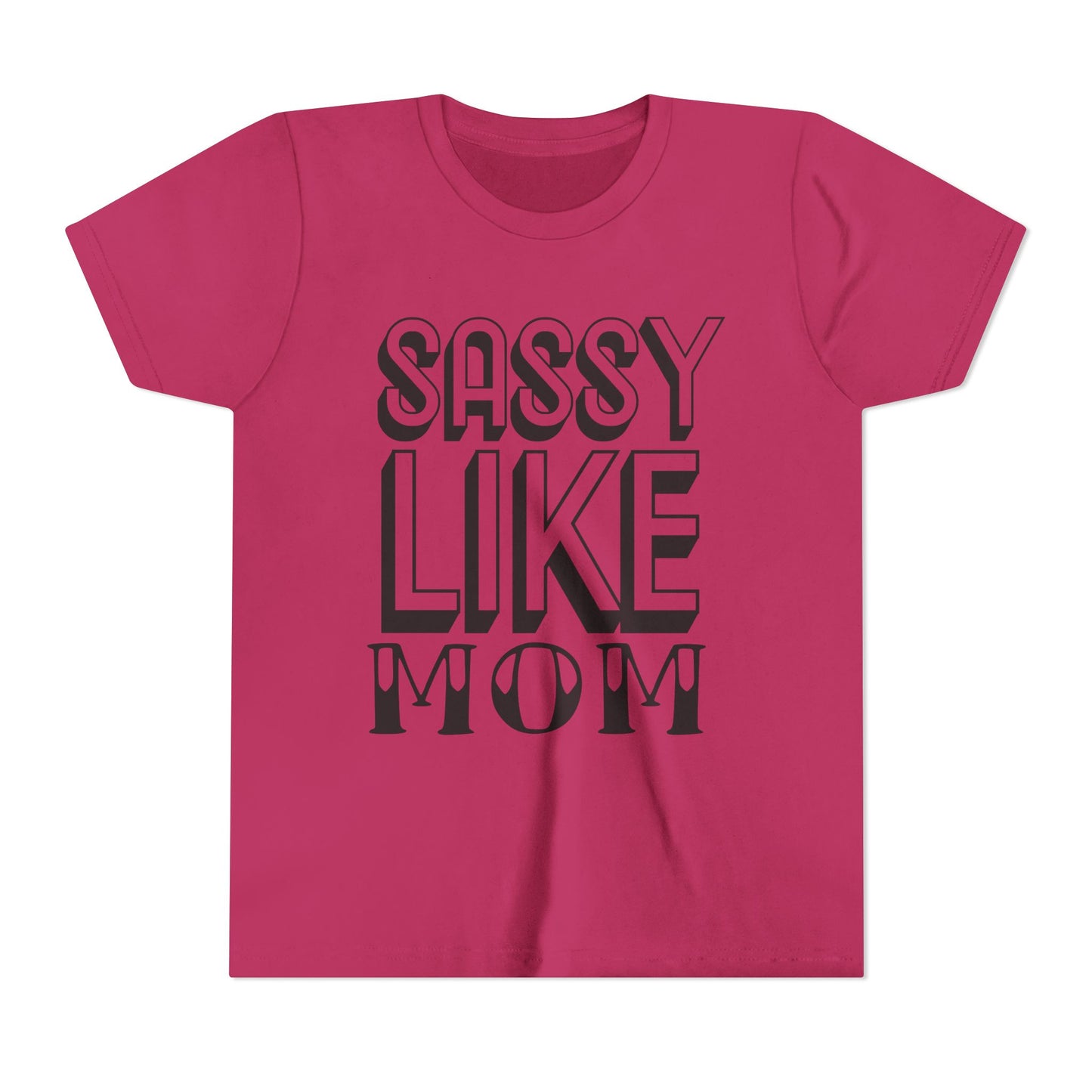 Sassy Like Mom Youth Tee - Trendy Short Sleeve Shirt for Kids