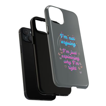 Phone Case with Tough Magnetic Cases Design - I'm Not Arguing, I'm Just Explaining Why I'm Right