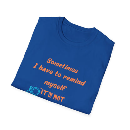 Sometimes I Have to Remind Myself T-Shirt — Funny Jail Time Graphic Tee