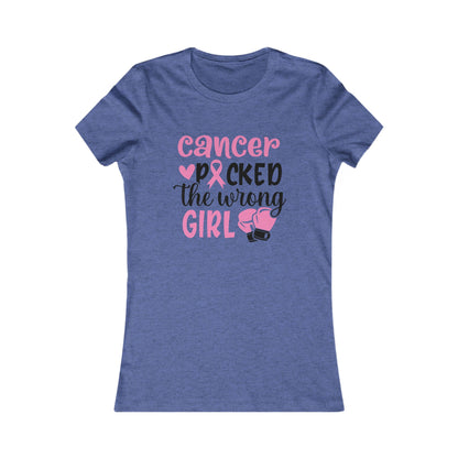 Cancer Awareness Women's Tee - 'Cancer Picked the Wrong Girl'