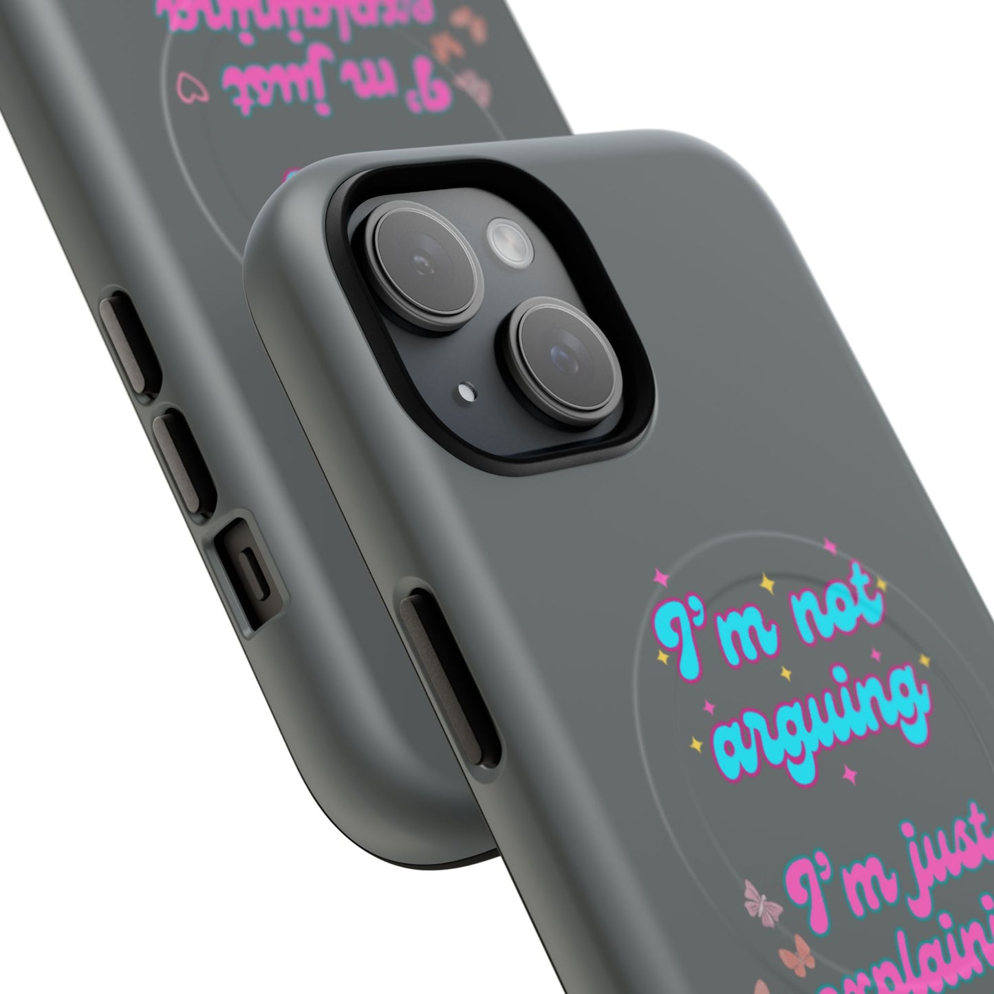 Phone Case with Tough Magnetic Cases Design - I'm Not Arguing, I'm Just Explaining Why I'm Right