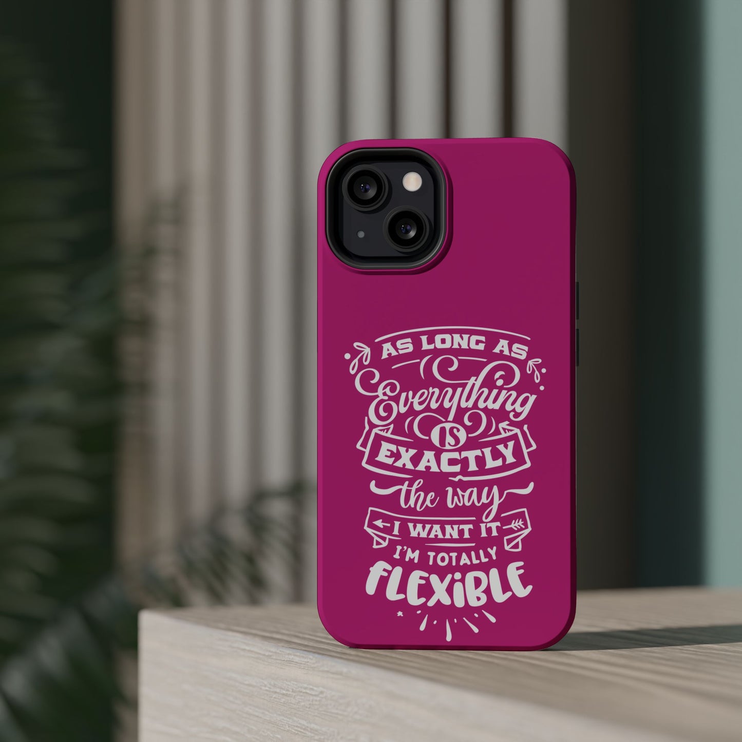 Flexible Magnetic Phone Cases - Everything is Exactly the Way I Want It