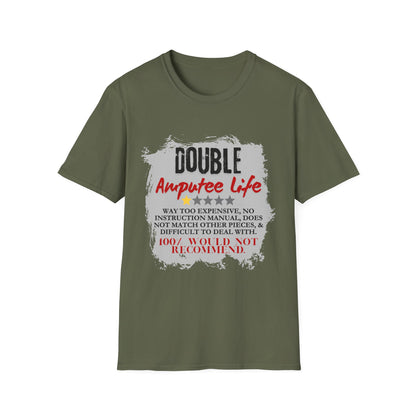 Double Amputee Life T-Shirt — 100% Would Not Recommend (Humorous Disability Pride Tee)