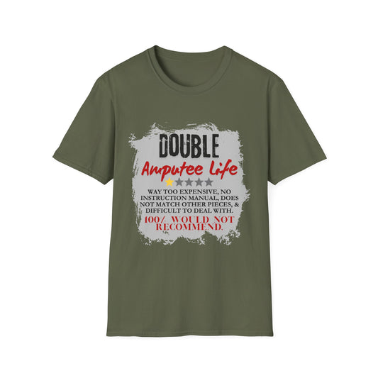 Double Amputee Life T-Shirt — 100% Would Not Recommend (Humorous Disability Pride Tee)